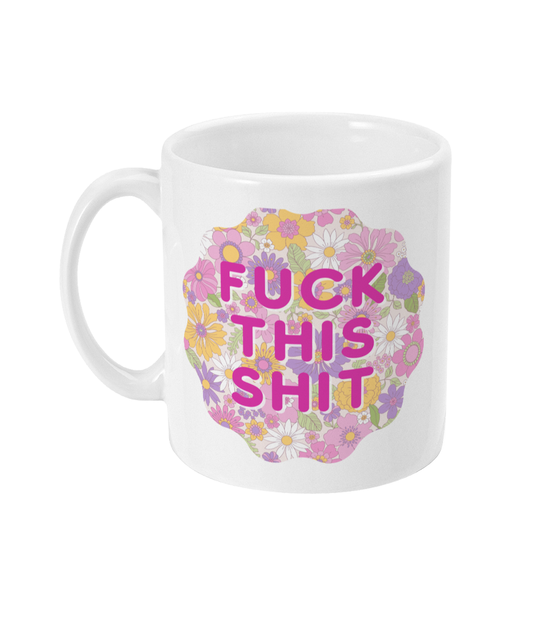 F*cks This Sh*t (Pink) Ceramic Mug / Mental Health GIft