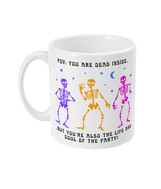 Skeleton Party Ceramic Mug / Mental Health Gift